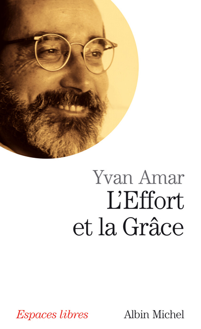 L'Effort et la Grâce - Yvan Amar - Albin Michel