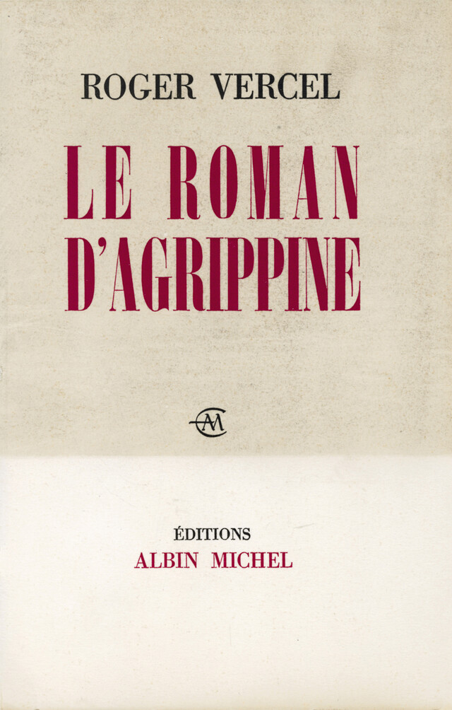 Le Roman d'Agrippine - Roger Vercel - Albin Michel
