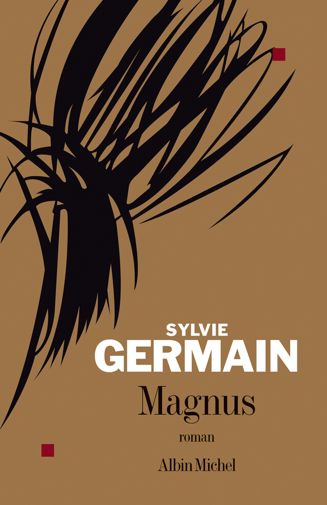Magnus - Sylvie Germain - Albin Michel