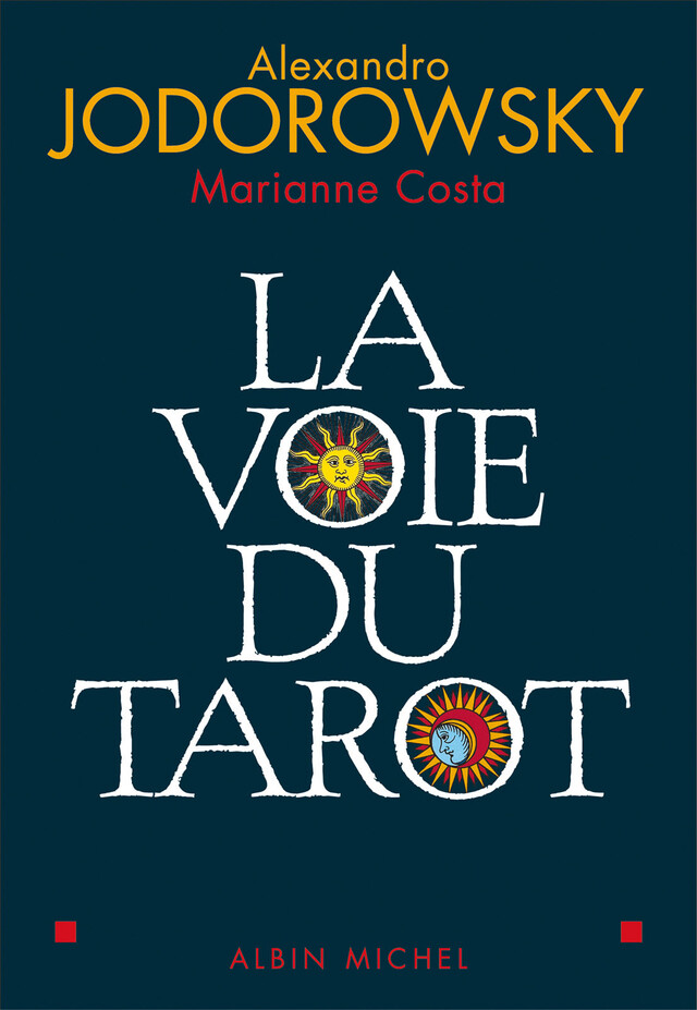 La Voie du tarot - Alexandro Jodorowsky - Albin Michel