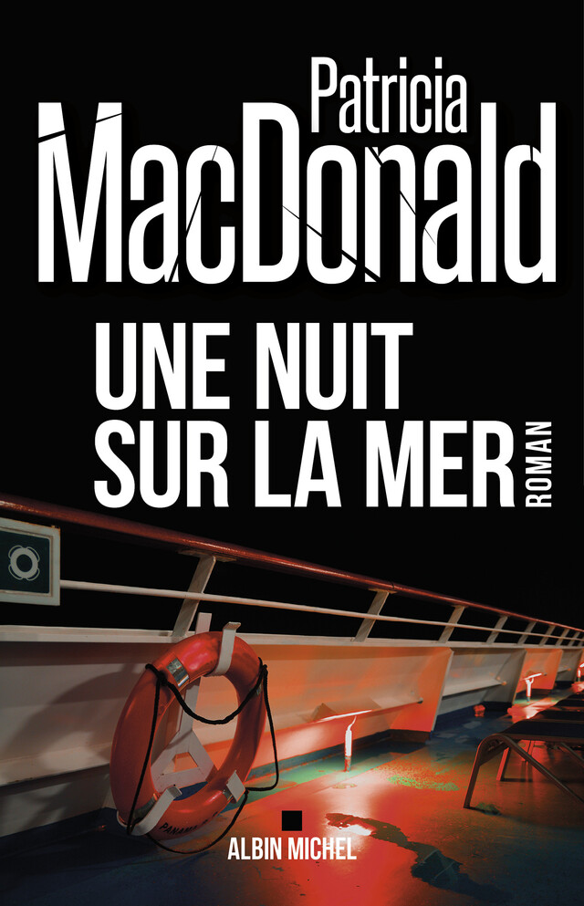 Une nuit, sur la mer - Patricia Macdonald - Albin Michel