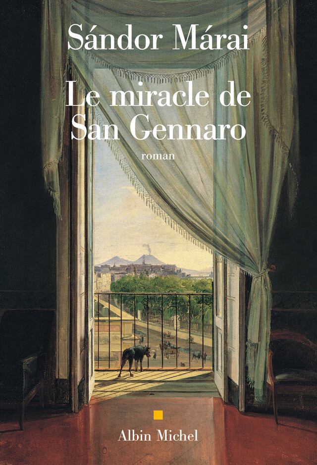 Le Miracle de San Gennaro - Sándor Márai - Albin Michel