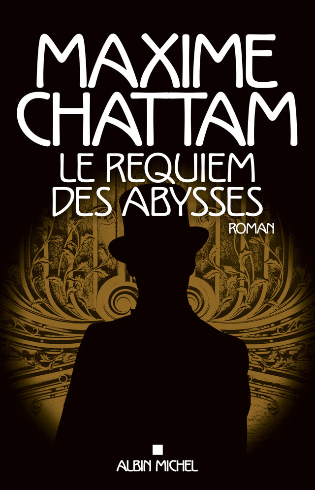 Le Requiem des abysses - Maxime Chattam - Albin Michel