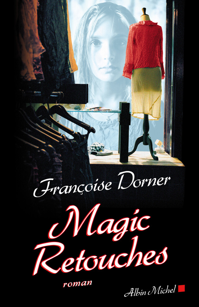 Magic retouches - Françoise Dorner - Albin Michel