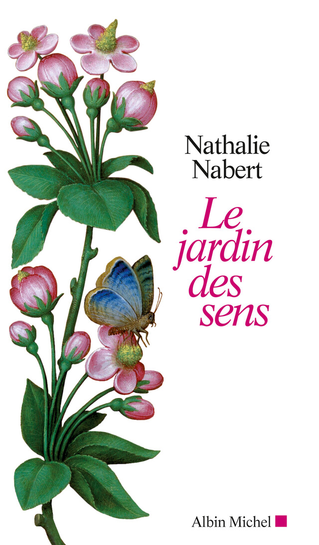 Le Jardin des sens - Nathalie Nabert - Albin Michel