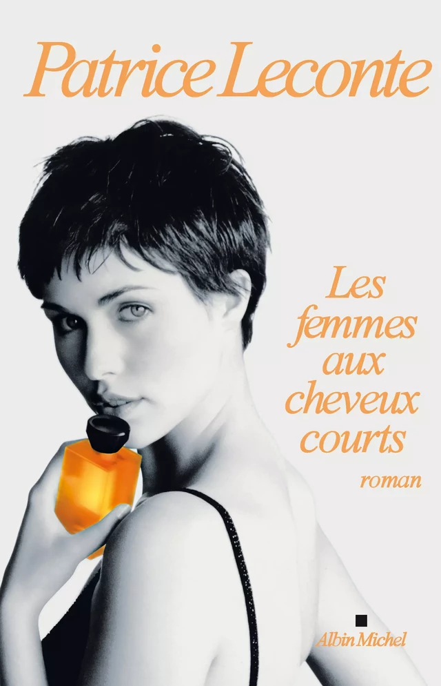 Les Femmes aux cheveux courts - Patrice Leconte - Albin Michel