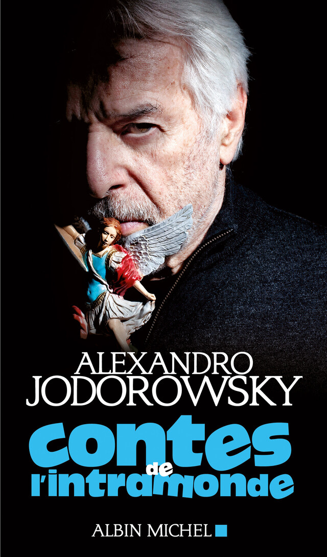 Contes de l'intramonde - Alexandro Jodorowsky - Albin Michel
