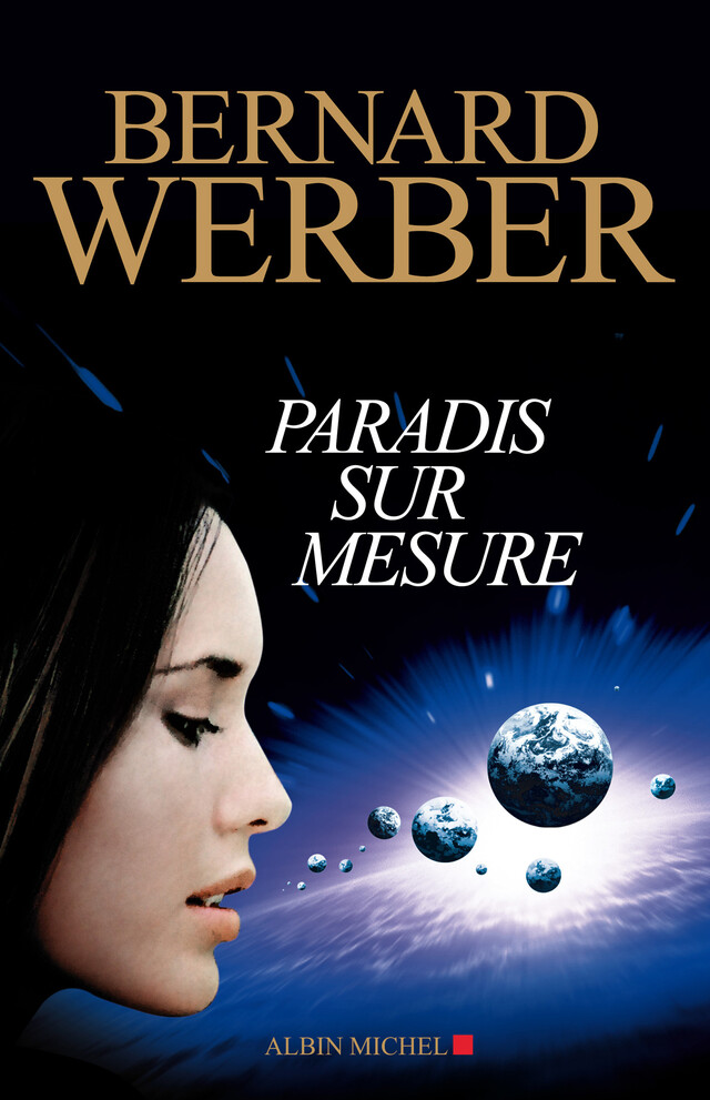 Paradis sur mesure - Bernard Werber - Albin Michel