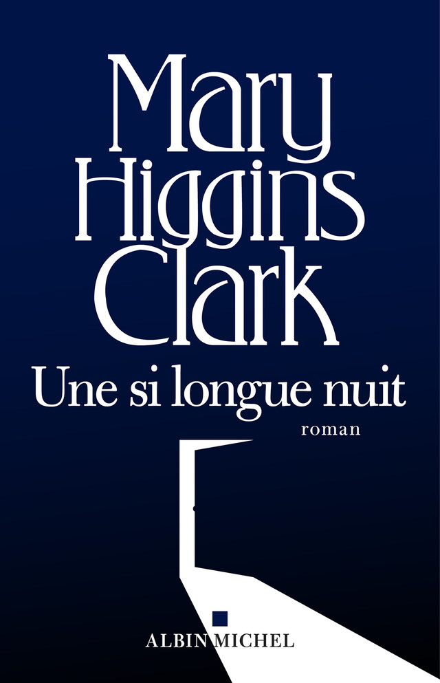 Une si longue nuit - Mary Higgins Clark - Albin Michel
