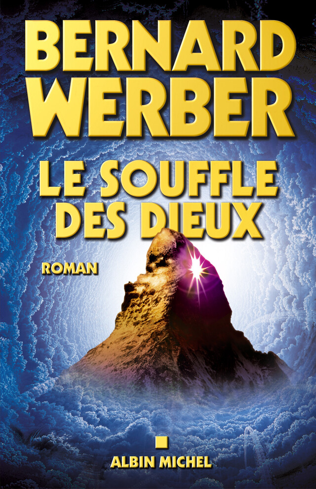 Le Souffle des dieux - Bernard Werber - Albin Michel