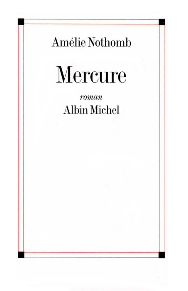 Mercure - Amélie Nothomb - Albin Michel