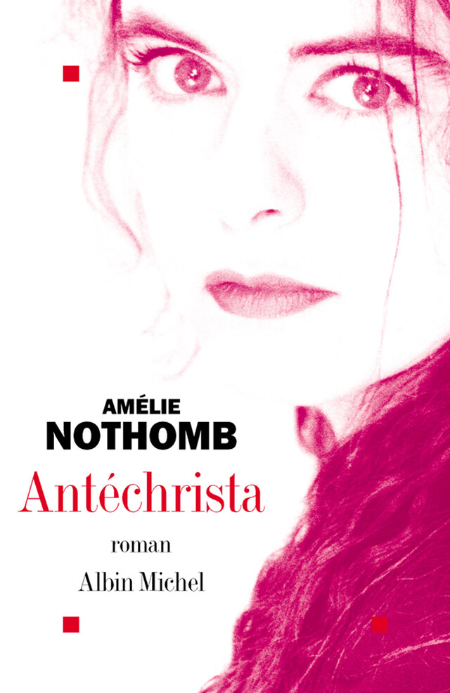Antéchrista - Amélie Nothomb - Albin Michel