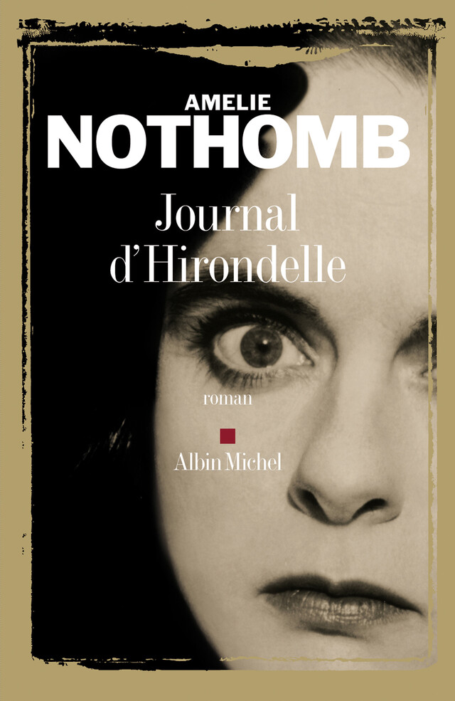 Journal d'Hirondelle - Amélie Nothomb - Albin Michel