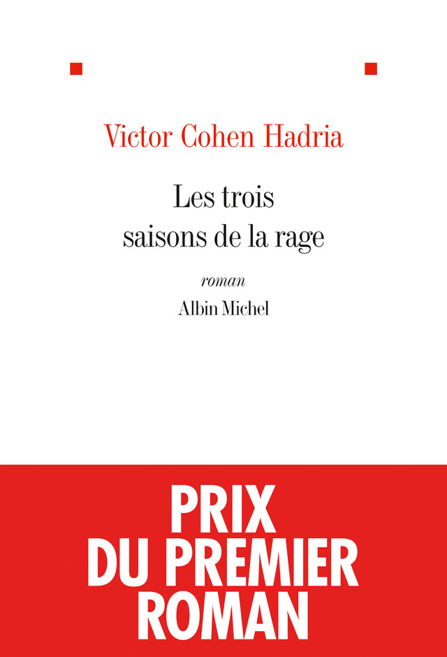 Les Trois saisons de la rage - Victor Cohen-Hadria - Albin Michel