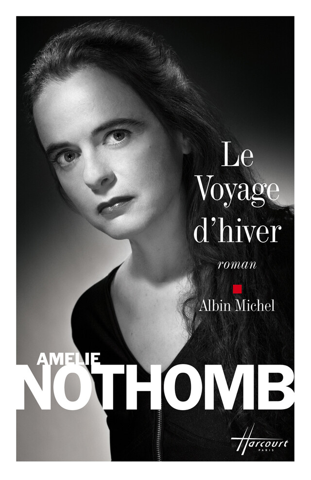 Le Voyage d'hiver - Amélie Nothomb - Albin Michel