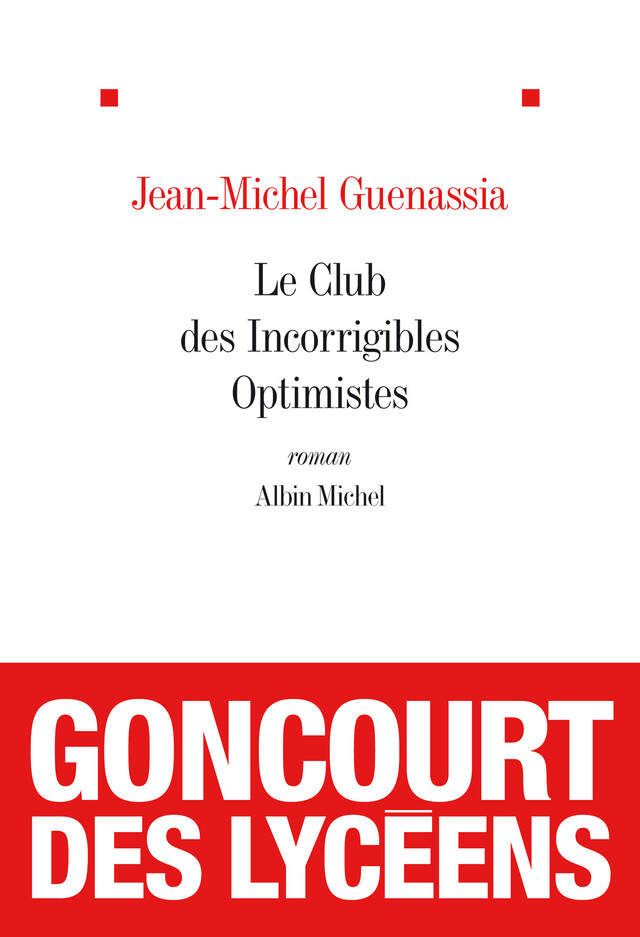 Le Club des Incorrigibles Optimistes - Jean-Michel Guenassia - Albin Michel