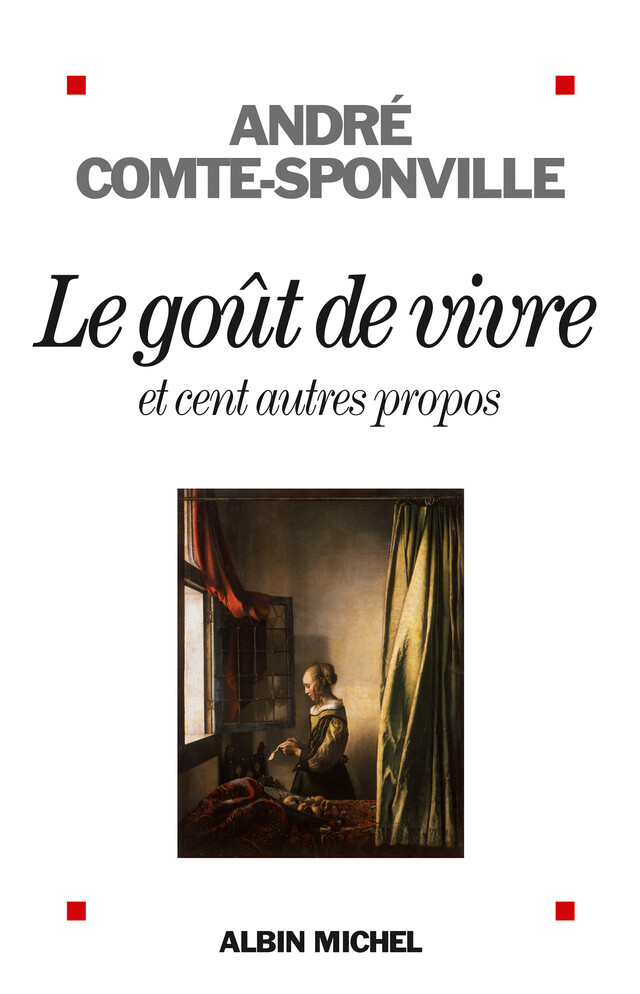 Le Goût de vivre - André Comte-Sponville - Albin Michel