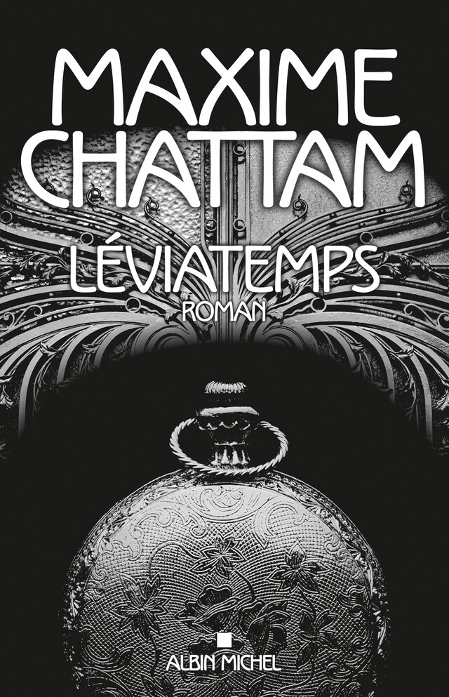 Léviatemps - Maxime Chattam - Albin Michel