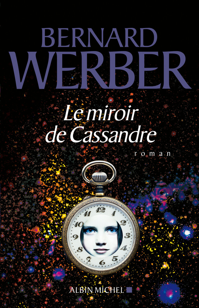 Le Miroir de Cassandre - Bernard Werber - Albin Michel