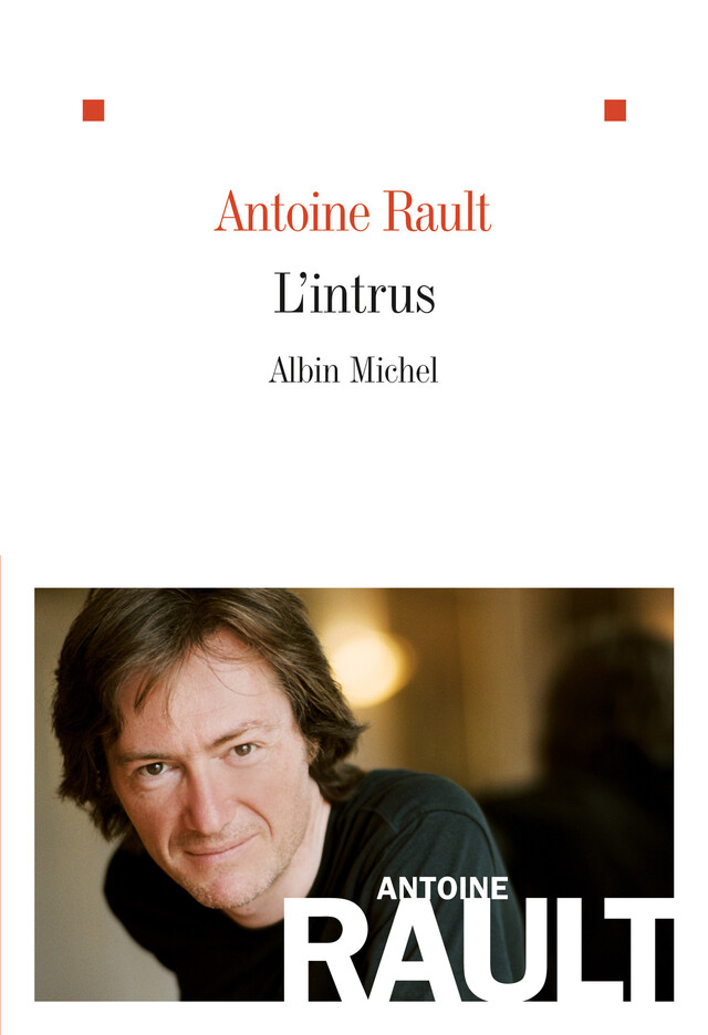 L'Intrus - Antoine Rault - Albin Michel