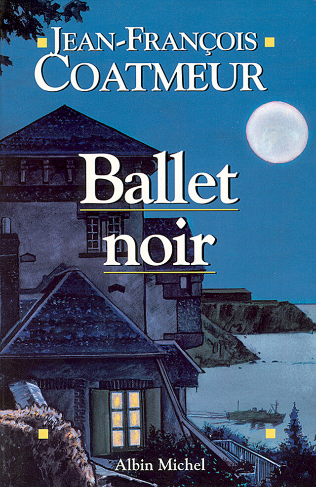 Ballet noir - Jean-François Coatmeur - Albin Michel