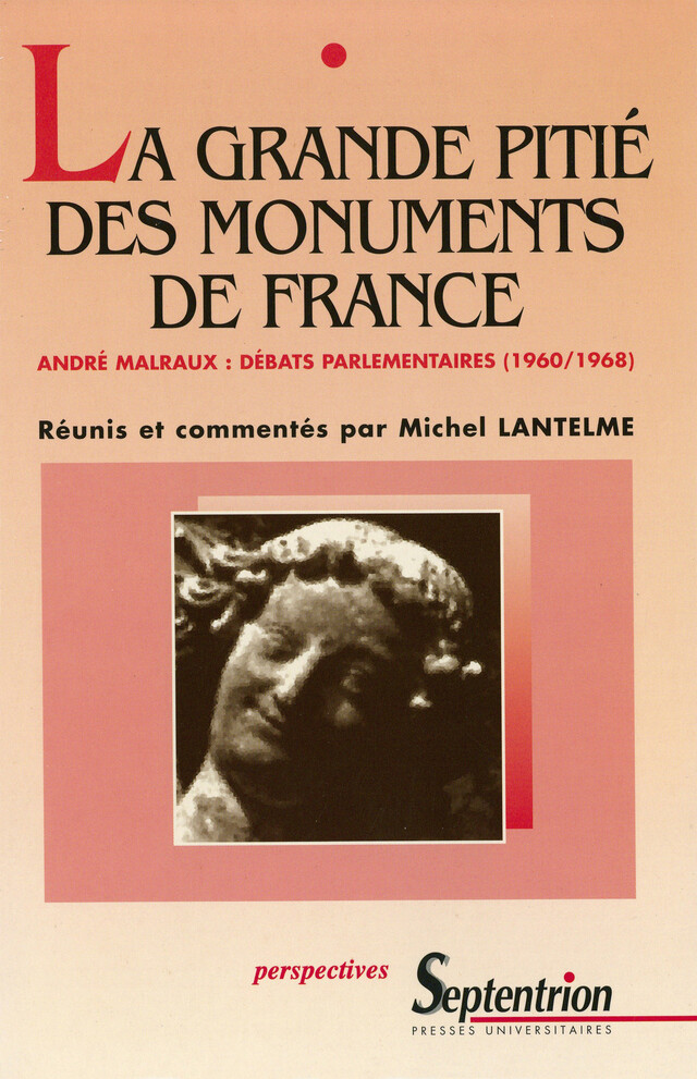 La grande pitié des monuments de France - André Malraux - Presses Universitaires du Septentrion