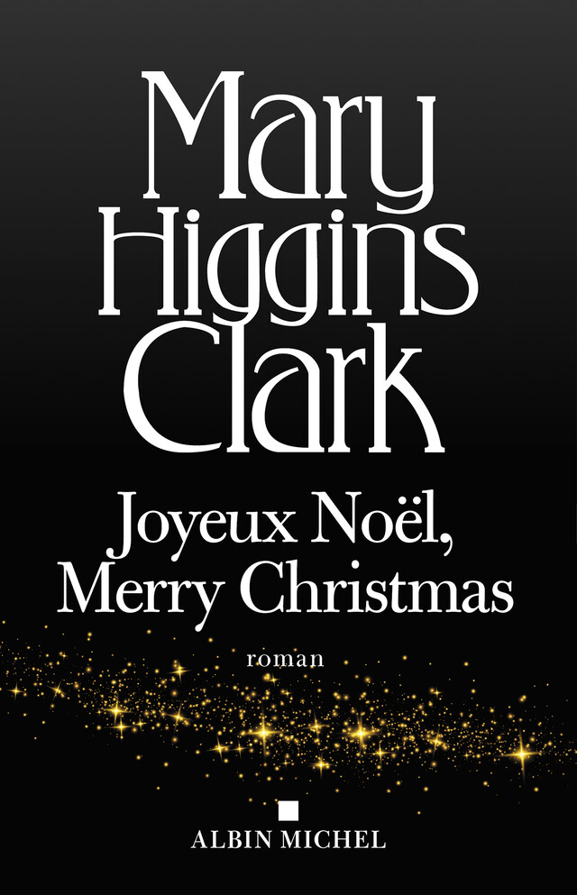 Joyeux Noël Merry Christmas - Mary Higgins Clark - Albin Michel