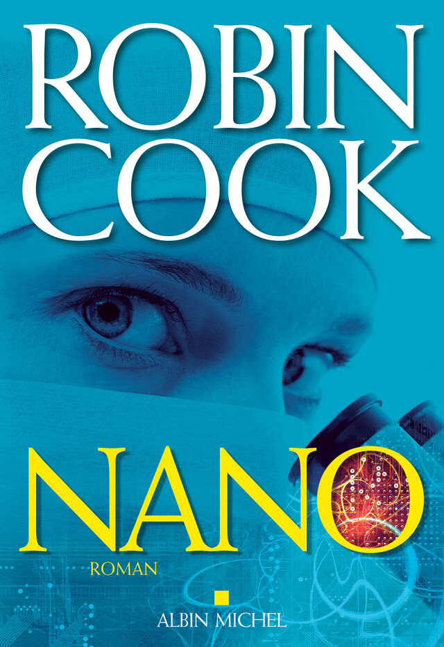 Nano - Robin Cook - Albin Michel