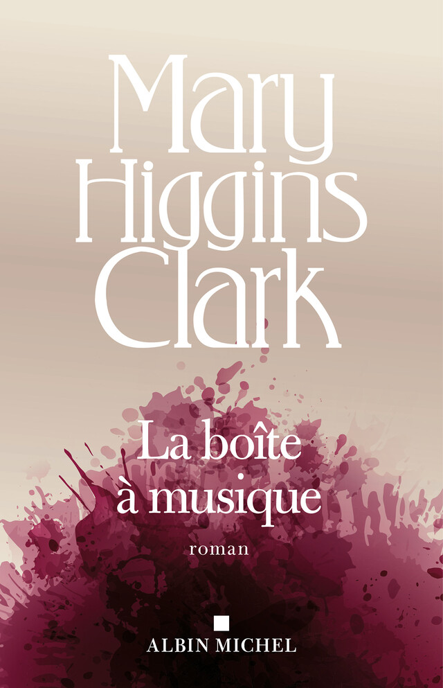 La Boîte à musique - Mary Higgins Clark - Albin Michel