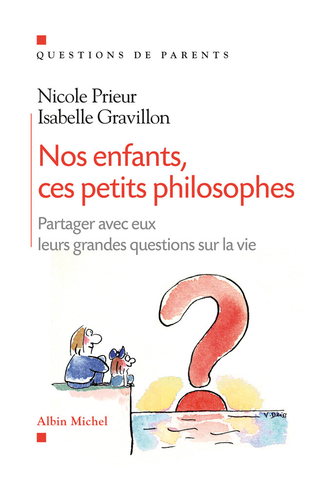 Nos enfants, ces petits philosophes - Nicole Prieur, Isabelle Gravillon - Albin Michel