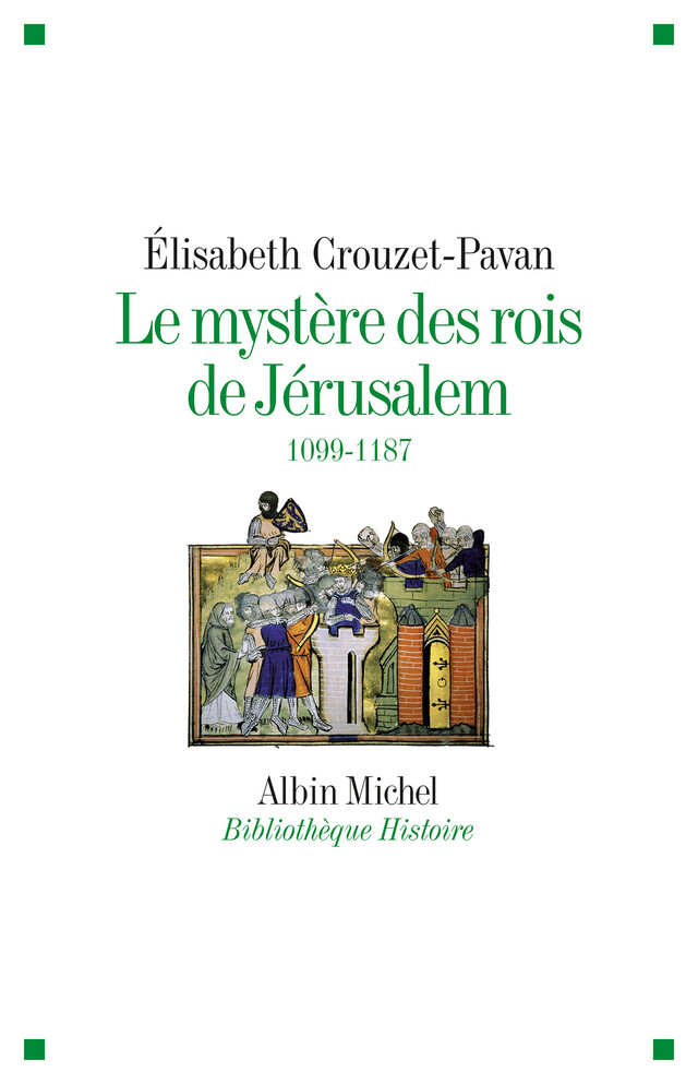 Le Mystère des rois de Jérusalem - Elisabeth Crouzet-Pavan - Albin Michel