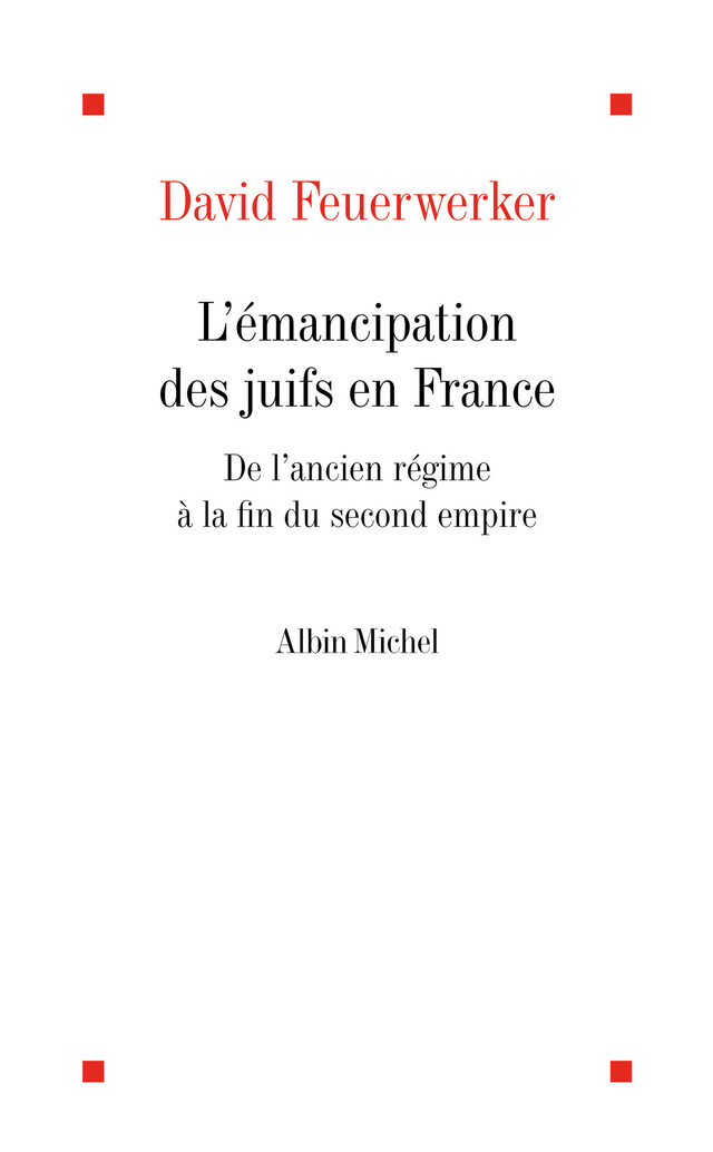 L'Emancipation des juifs de France - David Feuerwerker - Albin Michel
