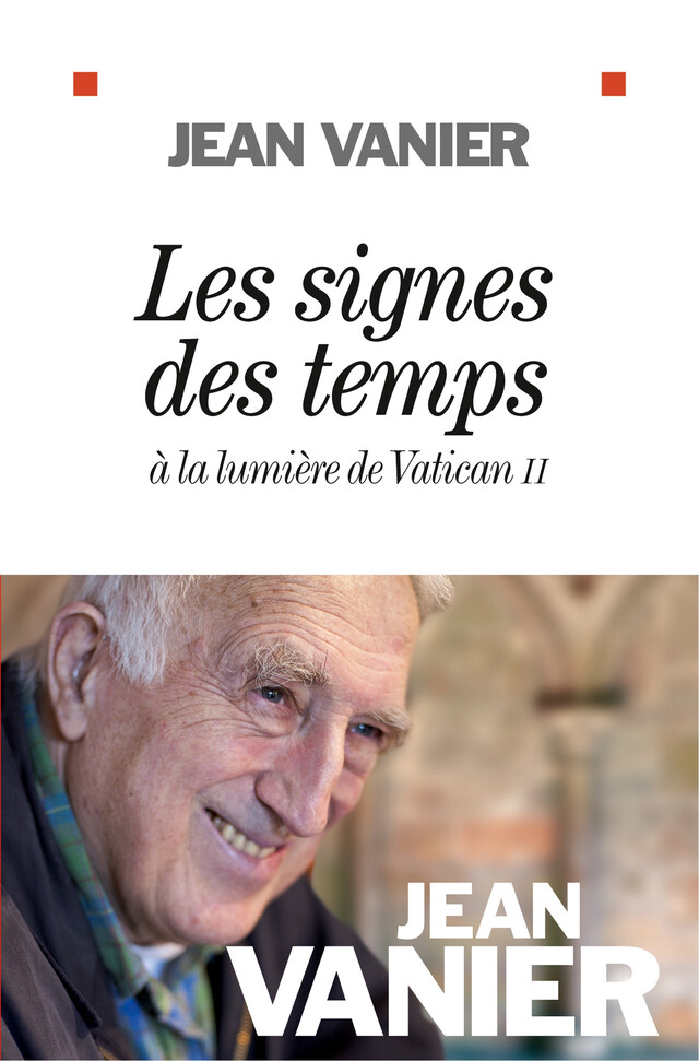 Les Signes des temps - Jean Vanier - Albin Michel