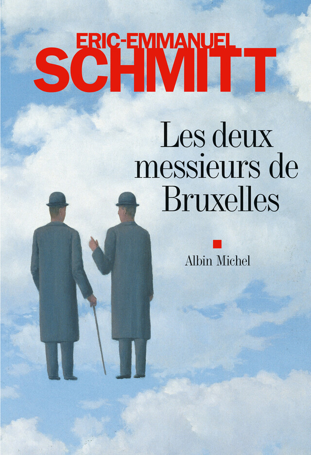 Les Deux Messieurs de Bruxelles - Eric-Emmanuel Schmitt - Albin Michel