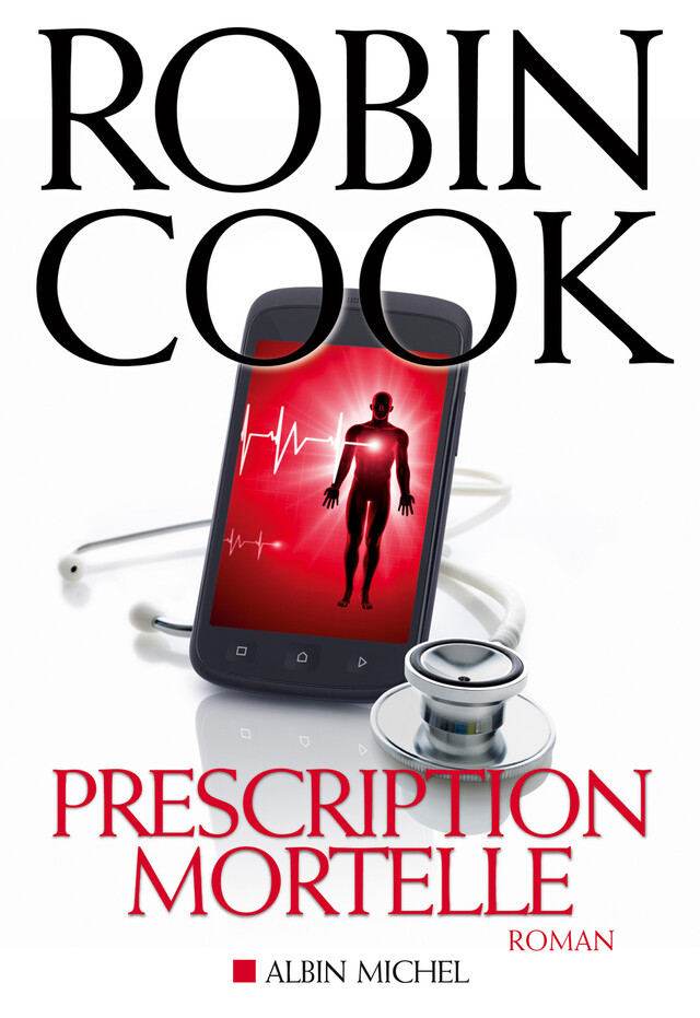 Prescription mortelle - Robin Cook - Albin Michel