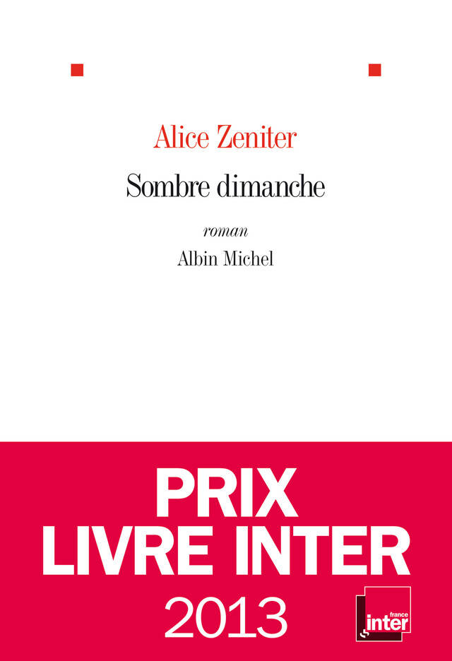 Sombre dimanche - Alice Zeniter - Albin Michel