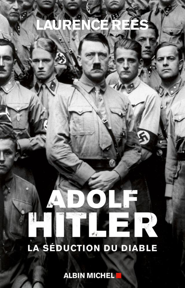 Adolf Hitler - Laurence Rees - Albin Michel