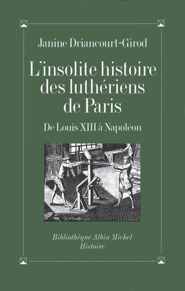 L'Insolite histoire des luthériens de Paris - Janine Driancourt-Girod - Albin Michel