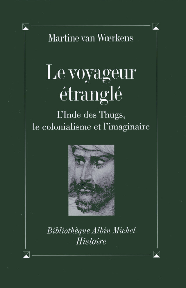 Le Voyageur étranglé - Martine Van Woerkens - Albin Michel