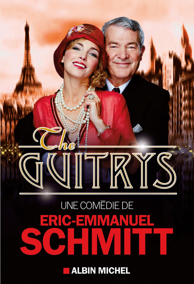 The Guitrys - Eric-Emmanuel Schmitt - Albin Michel