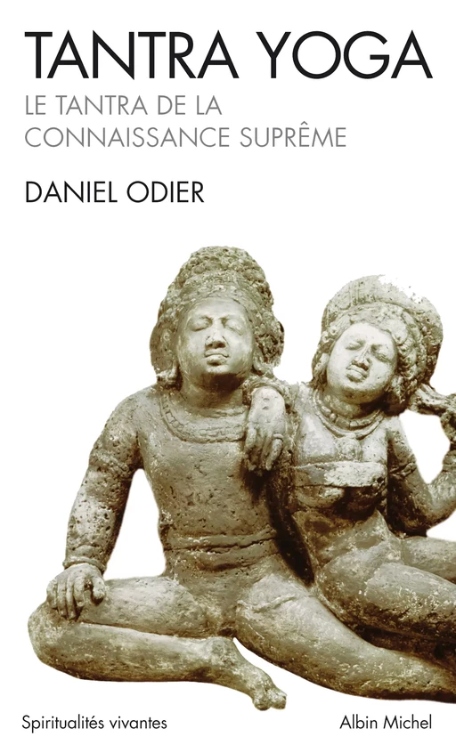 Tantra Yoga - Daniel Odier - Albin Michel