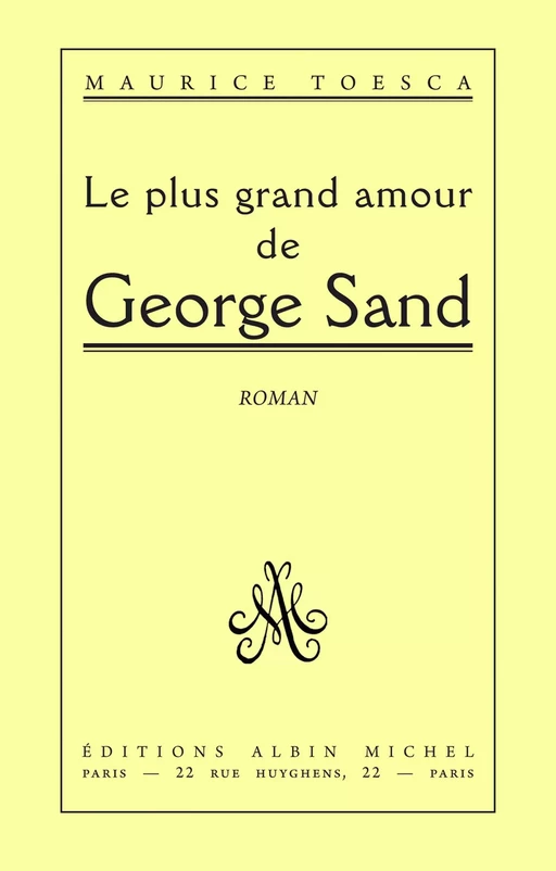 Le Plus Grand Amour de George Sand - Maurice Toesca - Albin Michel