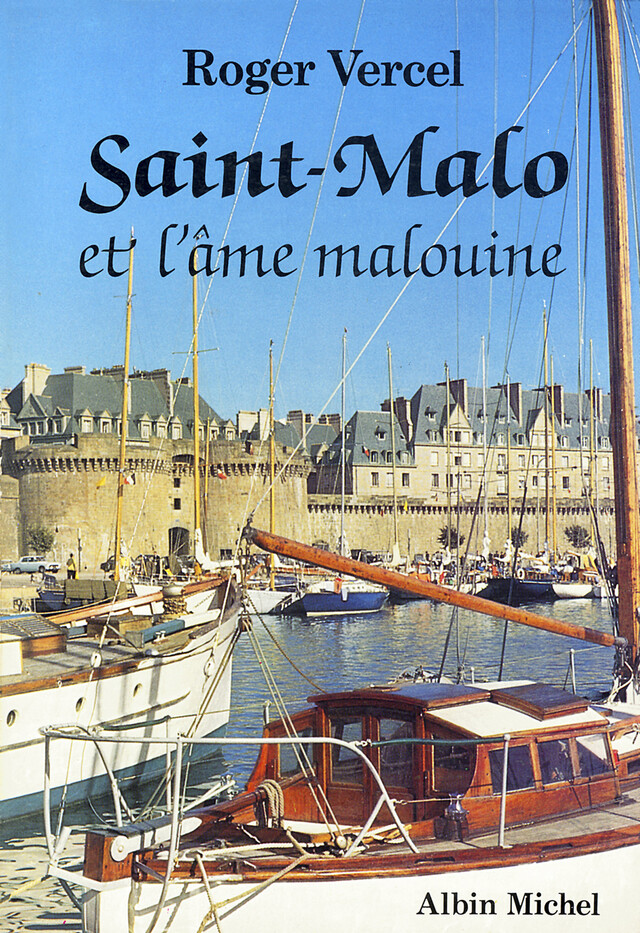 Saint-Malo et l'âme malouine - Roger Vercel - Albin Michel