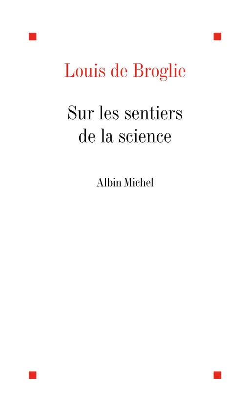 Sur les sentiers de la science - Louis de Broglie - Albin Michel