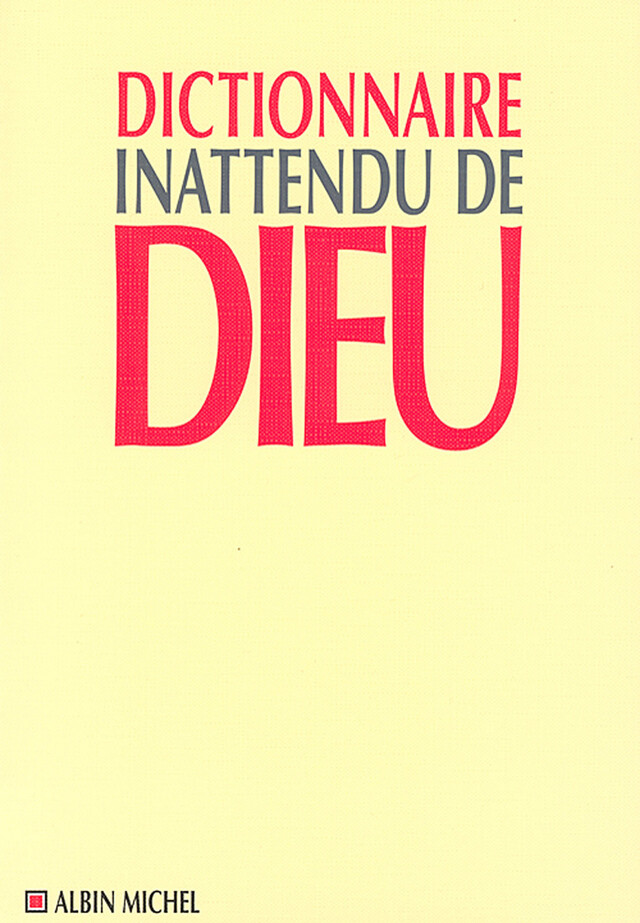 Dictionnaire inattendu de Dieu - Jérôme Duhamel, Jean Mouttapa - Albin Michel