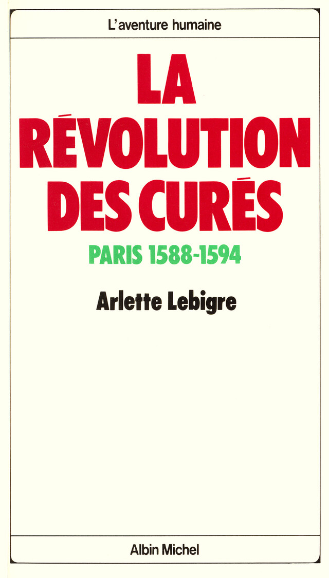 La Révolution des curés - Arlette Lebigre - Albin Michel