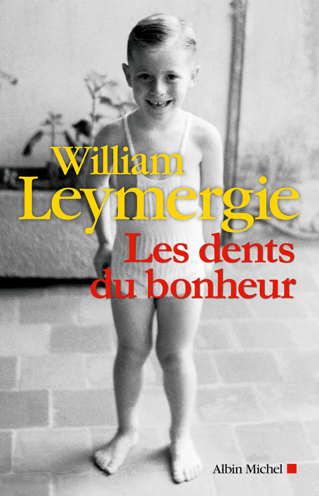 Les Dents du bonheur - William Leymergie - Albin Michel