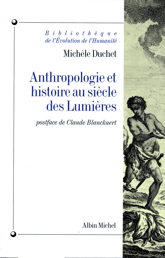 Anthropologie et histoire au siècle des lumières - Michèle Duchet - Albin Michel
