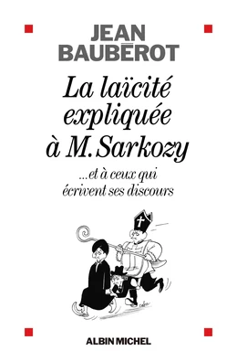 La Laïcité expliquée à Monsieur Sarkozy