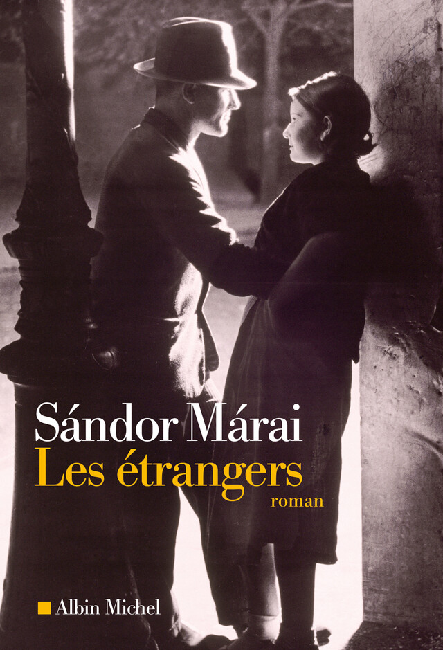 Les Etrangers - Sándor Márai - Albin Michel